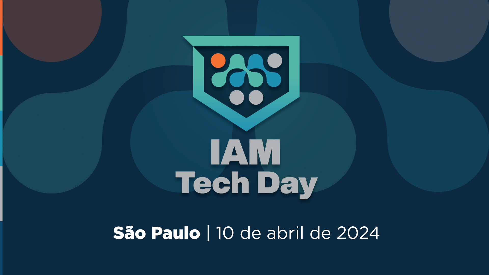 Em Abril : IAM Tech Day BRASIL 2024