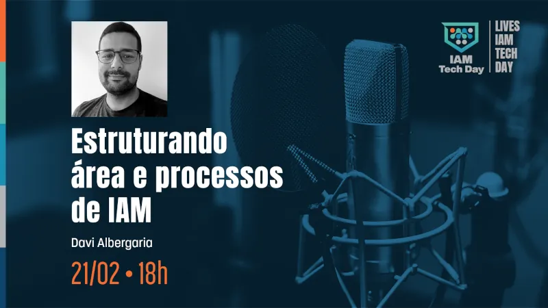 Estruturando área e processos de IAM